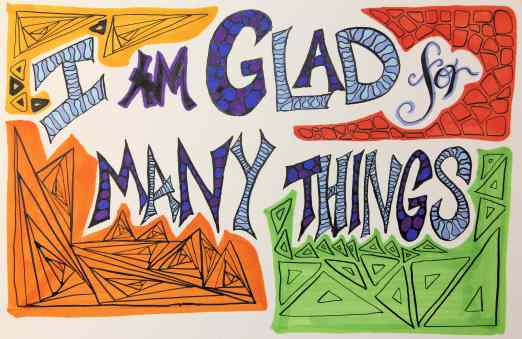 I am glad for many things.